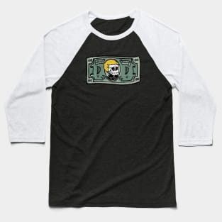 Dollar is skull Baseball T-Shirt